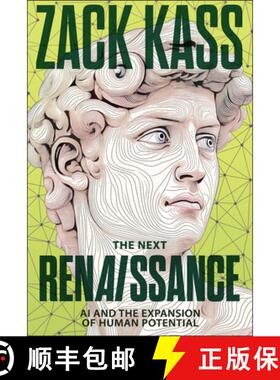 【3-4周达】精装 The Next Renaissance: AI and the Expansion of Huma n Potential [9781394381081]