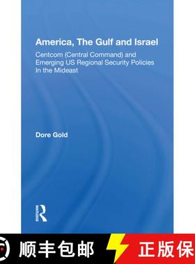 【3-4周达】America, the Gulf, and Israel: Centcom (Central Command) and Emerging U.S. Regional Securi... [9780367152994]