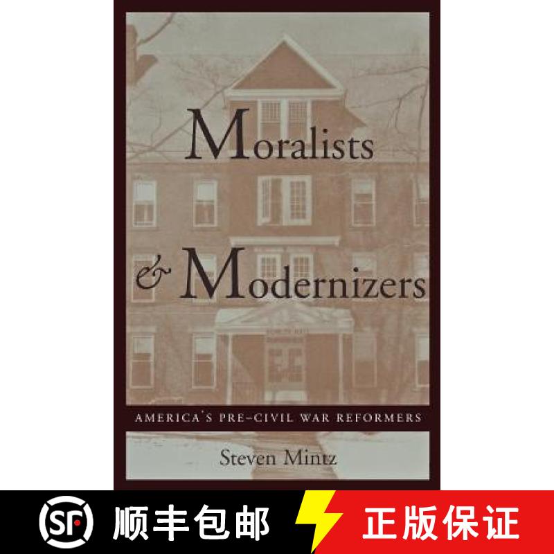 【3-4周达】Moralists and Modernizers: America's Pre-Civil War Reformers [9780801850813] - 实物图