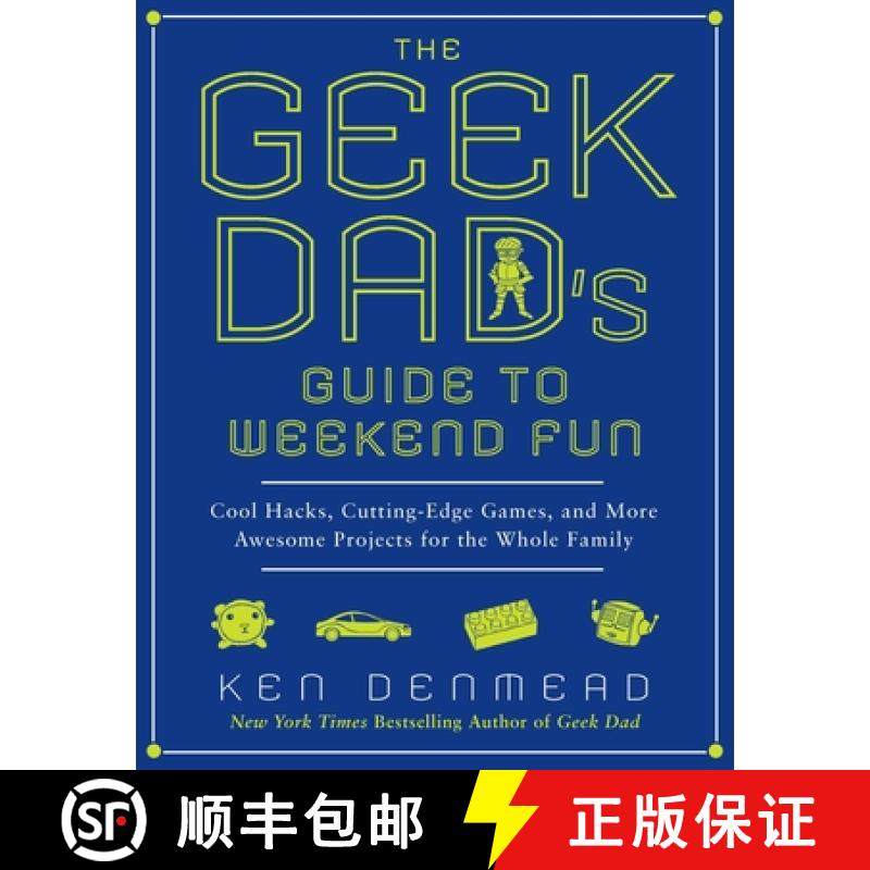 预订 The Geek Dad's Guide to Weekend Fun: Cool Hacks, Cutting-Edge Games, and More Awesome Projects f... [9781592406449]