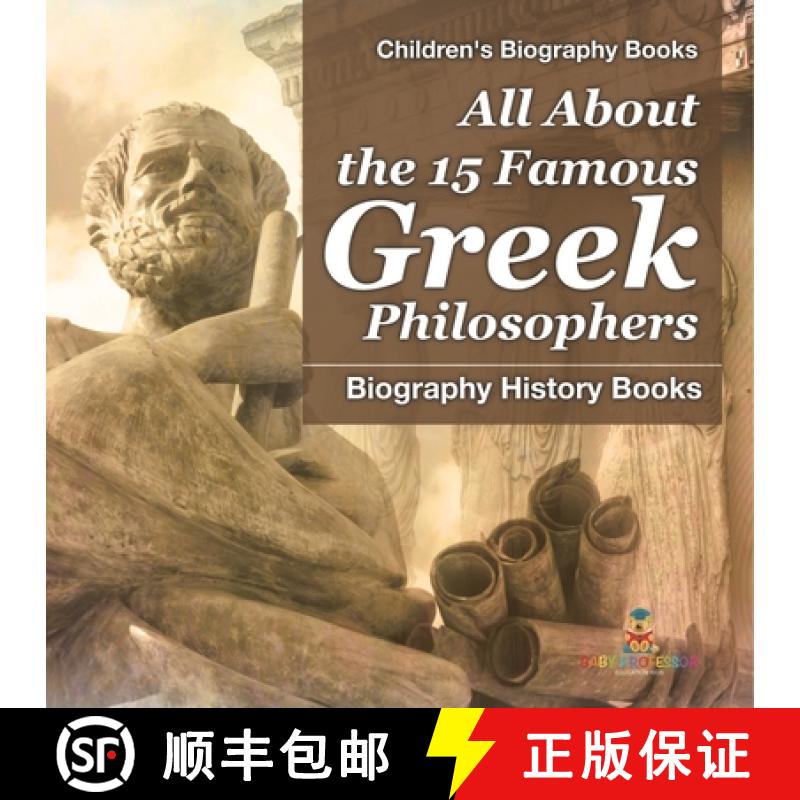 预订 All About the 15 Famous Greek Philosophers - Biography History Books | Children's Historical Bio... [9798869438409]