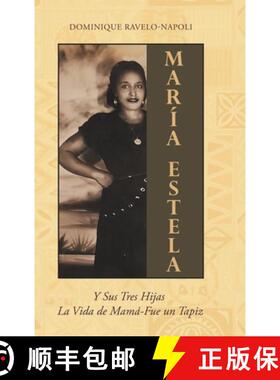 【3-4周达】Maria Estela: Y Sus Tres Hijas La Vida de Mama-Fue un Tapiz [9798886540161]