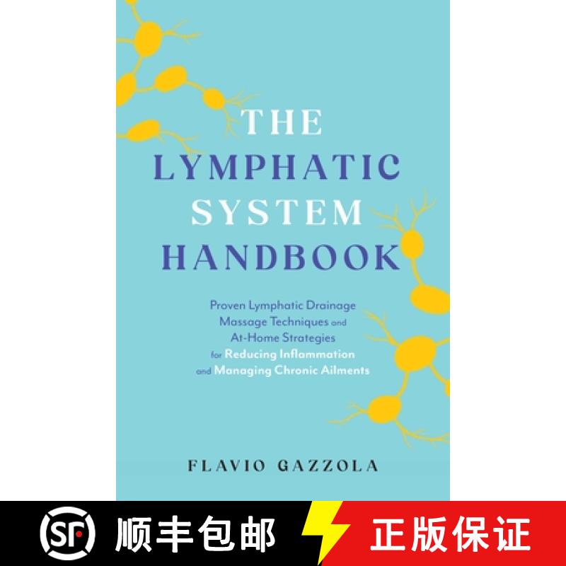 【3-4周达】The Lymphatic System Handbook: Proven Lymphatic Drainage Massage Techniques and At-Home St... [9781646047857]