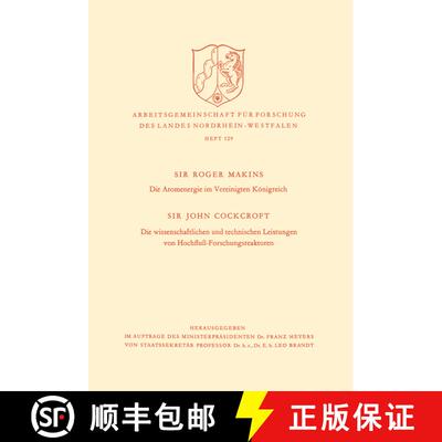 【3-4周达】Die Atomenergie im Vereinigten Königreich. Die wissenschaftlichen und technischen Leistun... [9783322980793]