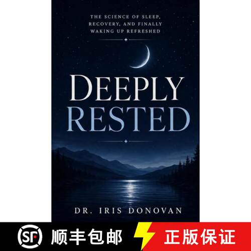 【3-4周达】Deeply Rested: The Science of Sleep, Recovery, and Finally Waking Up Refreshed [9798240980466]