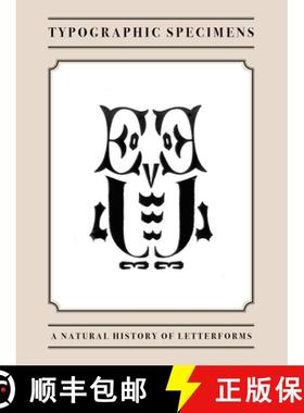 【3-4周达】Typographic Specimans: A Natural History of Letterforms: A Natural History of Letterforms [9781781453094]
