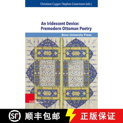 【3-4周达】An N Iridescent Device: Premodern Ottoman Poetry [9783847108559]