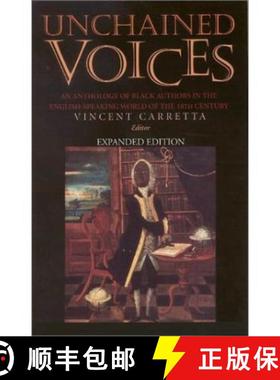 【3-4周达】Unchained Voices: An Anthology of Black Authors in the English-Speaking World of the Eight... [9780813190761]