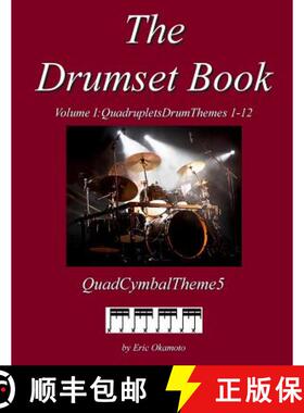 预订 The Drumset Book Vol. I Cymbal5: Quadruplet DrumThemes 1-12 [9780990590804]