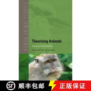 预订 Theorizing Animals: Re-Thinking Humanimal Relations [9789004202429]