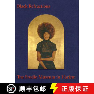 精装 Black Refractions: Highlights from The Studio Museum in Harlem [9780847866380]