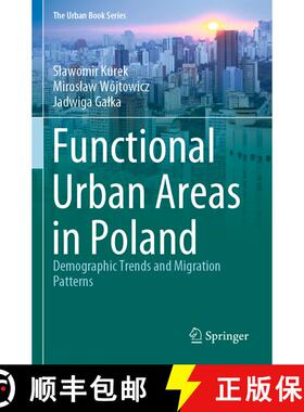 【3-4周达】Functional Urban Areas in Poland: Demographic Trends and Migration Patterns [9783030315290]