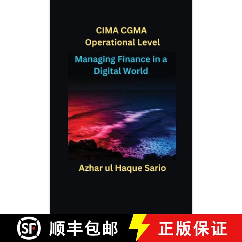 【2-3周达】Managing Finance in a Digital World: CIMA CGMA Operational Level [9783384457608]