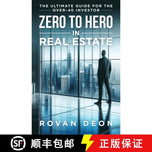 【3-4周达】精装 Zero To Hero In Real Estate:: The Ultimate Guide For The Over - 40 Investor [9798218403386]