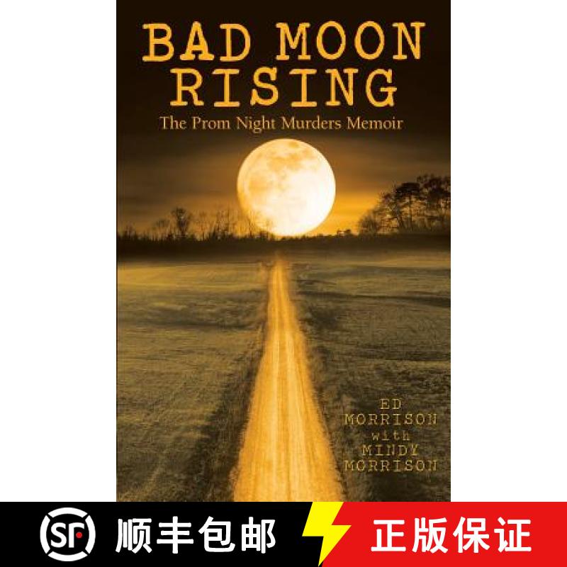【2-3周达】Bad Moon Rising: The Prom Night Murders Memoir [9781480878266]