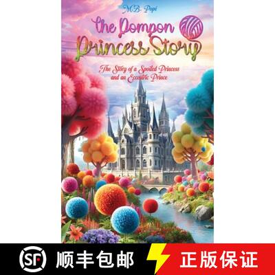 【3-4周达】精装 The Pompon  Princess Story: The Story of a Spoiled Princess and an Eccentric Prince [9798896693864]