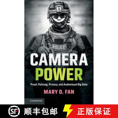 【3-4周达】Camera Power : Proof, Policing, Privacy, and Audiovisual Big Data [9781108407540]