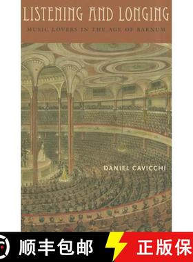 【3-4周达】Listening and Longing: Music Lovers in the Age of Barnum [9780819571625]