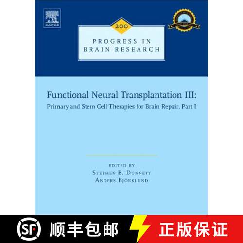 【3-4周达】精装 Functional Neural Transplantation III, Volume 200: Primary and Stem Cell Therapies fo... [9780444595751]