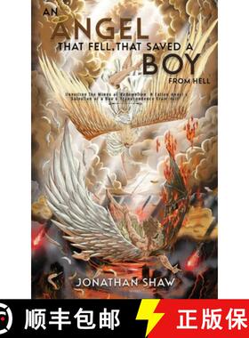 【3-4周达】An Angel That Fell, That Saved A Boy From Hell: Unveiling the Wings of Redemption: A Falle... [9798887756646]