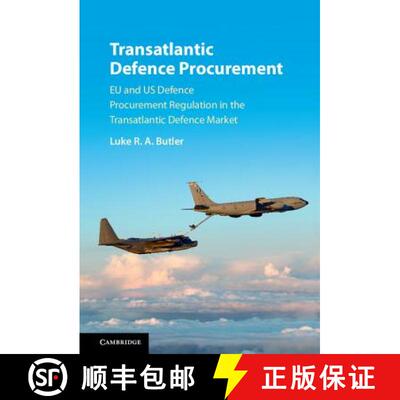 【3-4周达】精装 Transatlantic Defence Procurement: EU and US Defence Procurement Regulation in the Tr... [9781107115514]