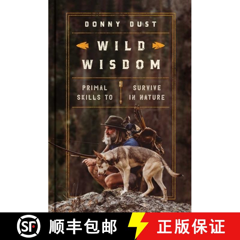 【3-4周达】Wild Wisdom: Primal Skills to Survive in Nature [9781668013434]