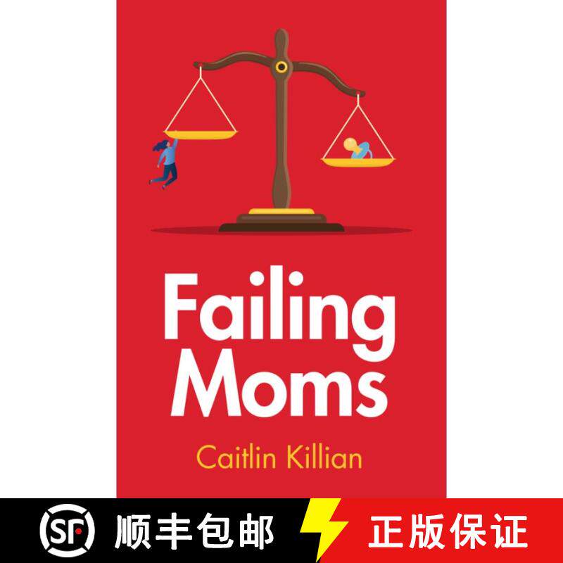 【3-4周达】精装 Failing Moms – Social Condemnation and Criminalization of Mothers [9781509557721]