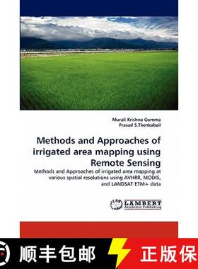 预订 Methods and Approaches of Irrigated Area Mapping Using Remote Sensing [9783844310993]