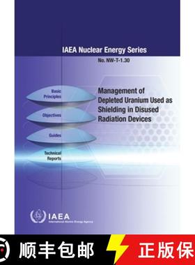 【3-4周达】Management of Depleted Uranium Used as Shielding in Disused Radiation: IAEA Nuclear Energy... [9789201291226]