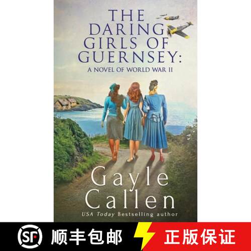 【3-4周达】The Daring Girls of Guernsey: a Novel of World War II [9781648392856]