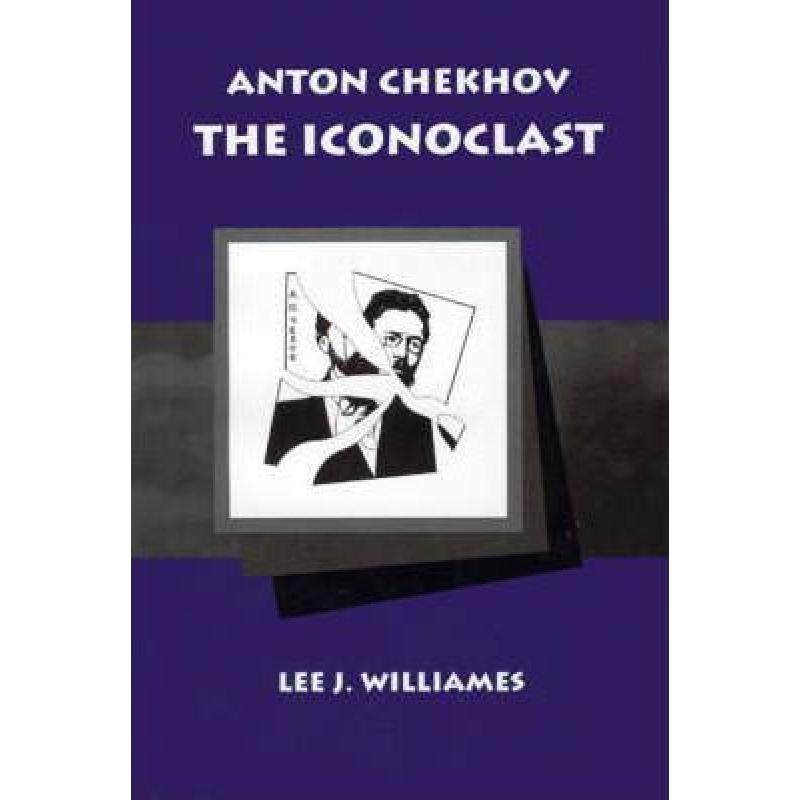 预订 anton chekhov: the iconoclast [9780940866096]
