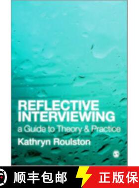 【3-4周达】Reflective Interviewing: A Guide to Theory and Practice [9781412948562]