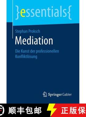 【3-4周达】Mediation : Die Kunst der professionellen Konfliktlösung [9783658229795]