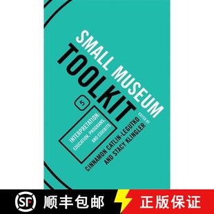 【3-4周达】Interpretation: Education, Programs, and Exhibits: Small Museum Toolkit, Book Five [9780759113398]