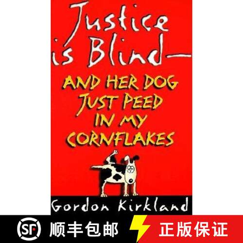 【3-4周达】Justice Is Blind - And Her Dog Just Peed in My Cornflakes [9781550171983]