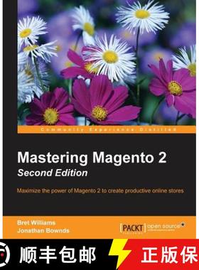 预订 Mastering Magento 2 - Second Edition: Maximize the power of Magento 2 to create productive onlin... [9781785882364]