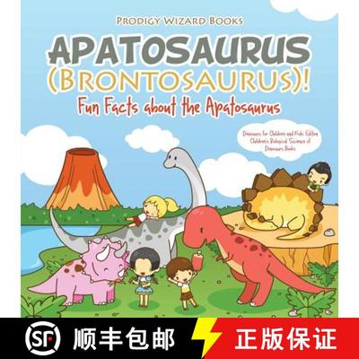【3-4周达】Apatosaurus (Brontosaurus)! Fun Facts about the Apatosaurus - Dinosaurs for Children and K... [9781683239833]