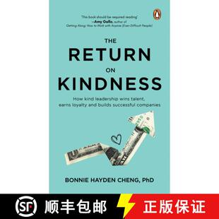 【3-4周达】The Return on Kindness: How Kind Leadership Wins Talent, Earns Loyalty, and Builds Success... [9789815017984]