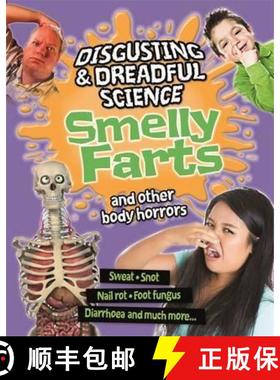 【3-4周达】Disgusting and Dreadful Science: Smelly Farts and Other Body Horrors [9781445135632]