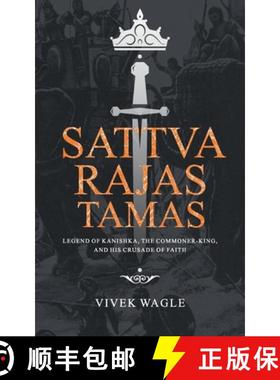 【3-4周达】Sattva Rajas Tamas : Legend of Kanishka, the commoner-king and his crusade of faith [9789352011766]