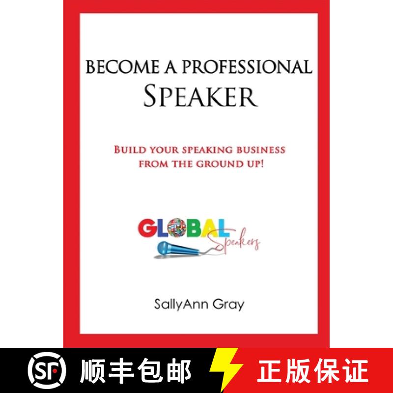 【2-3周达】Become A Professional Speaker: Build Your Speaking Business from the Ground Up [9781949343762]