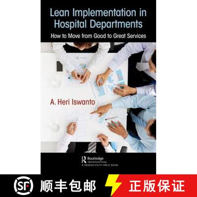 【3-4周达】Lean Implementation in Hospital Departments : How to Move from Good to Great Services [9780367145507]