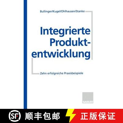 【3-4周达】Integrierte Produktentwicklung : Zehn erfolgreiche Praxisbeispiele [9783409188708]