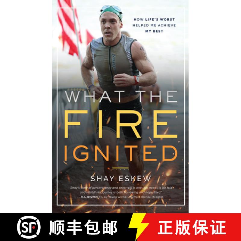 【3-4周达】What The Fire Ignited : How Life's Worst Helped Me Achieve My Best [9798891882577]