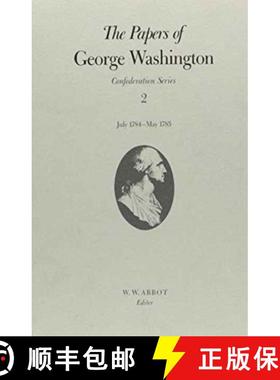 预订 Papers of George Washington Confederation Series, v.2: July 1784-May 1785: - Confederation Serie... [9780813913490]