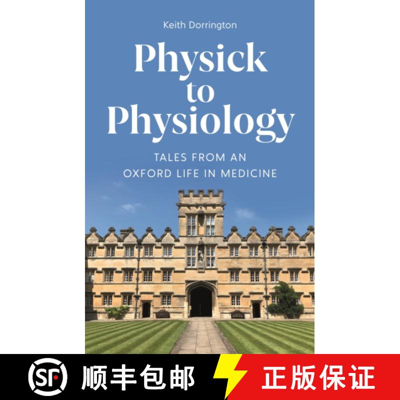 【3-4周达】Physick to Physiology: Tales from an Oxford Life in Medicine [9781800819245]