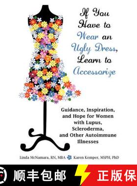 【3-4周达】If You Have to Wear an Ugly Dress, Learn to Accessorize: Guidance, Inspiration, and Hope f... [9781604945959]
