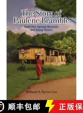 【3-4周达】The Story of Paulene Bramble: Book One: Springs Blossoms and Young Thorns [9781917399104]
