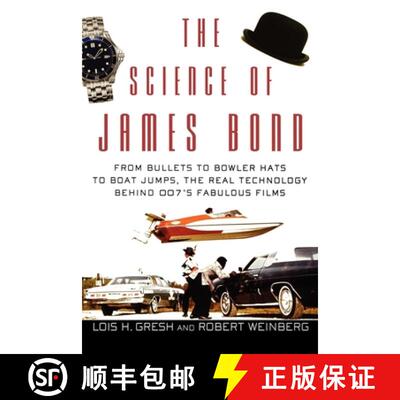 【3-4周达】The Science of James Bond: From Bullets to Bowler Hats to Boat Jumps, the Real Technology ... [9780471661955]