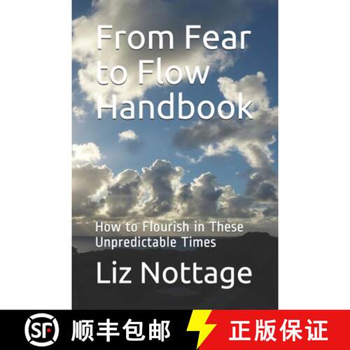 【3-4周达】From Fear to Flow Handbook: How to Flourish in These Unpredictable Times [9781527270510]
